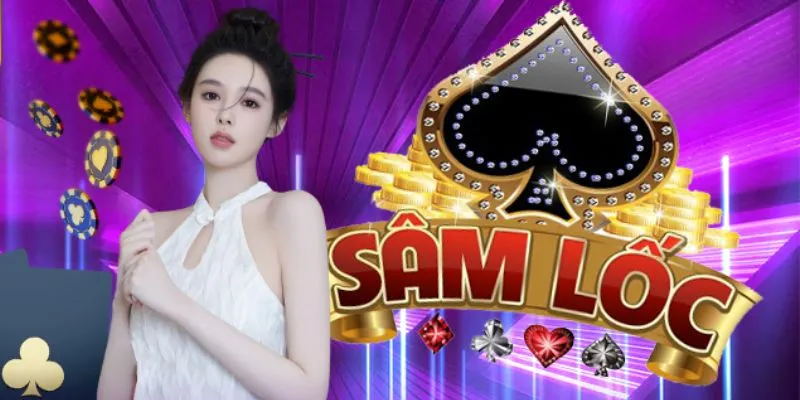 Phân tích cách chơi Sâm Lốc để nâng cao khả năng thắng