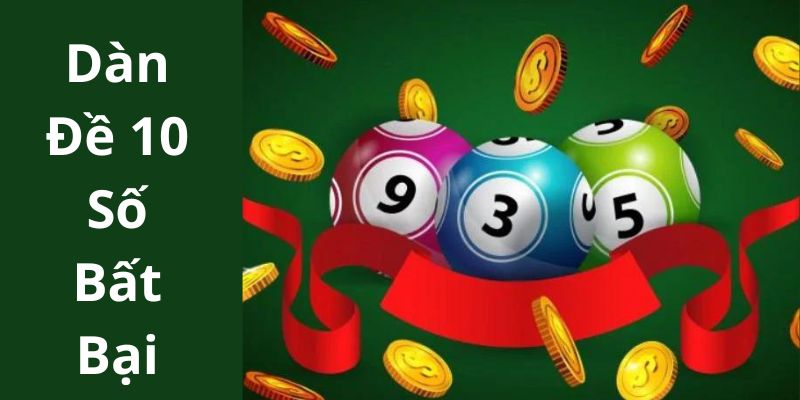 Dàn đề 10 số bất bại