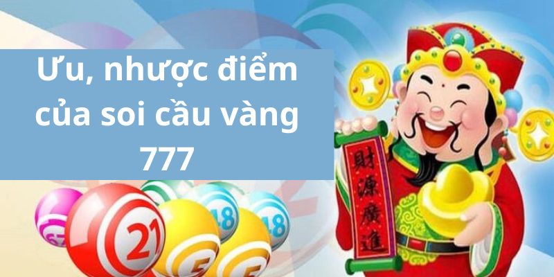 Ưu, nhược điểm khi soi cầu vàng 7777