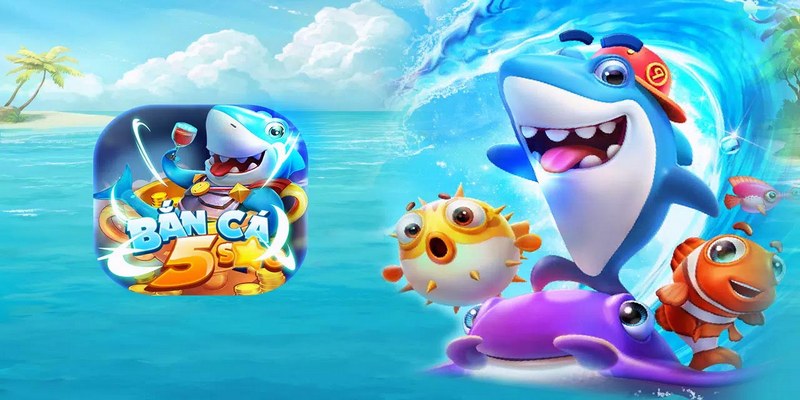 Bắn cá 5 sao CLub - Game bắn cá đổi thưởng đầy kịch tính