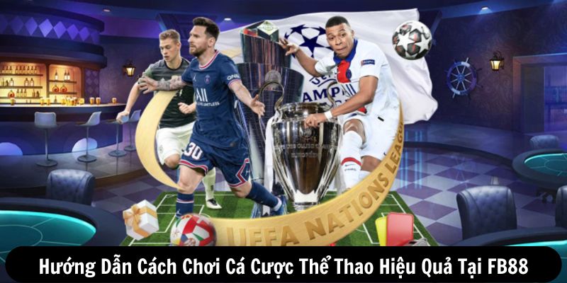 Cách chơi cá cược thể thao hiệu quả