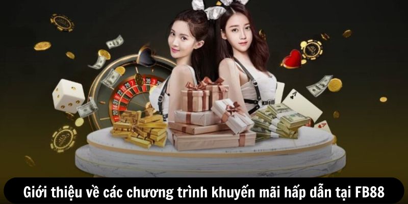 Giới thiệu về các chương trình khuyến mãi hấp dẫn tại FB88