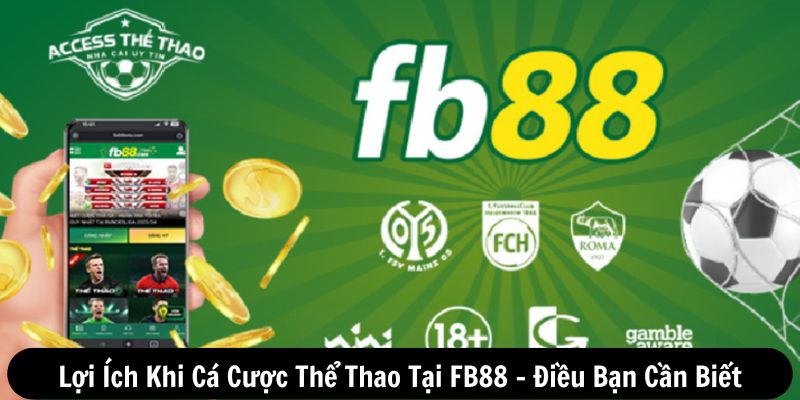 Lợi ích khi cá cược thể thao tại FB88