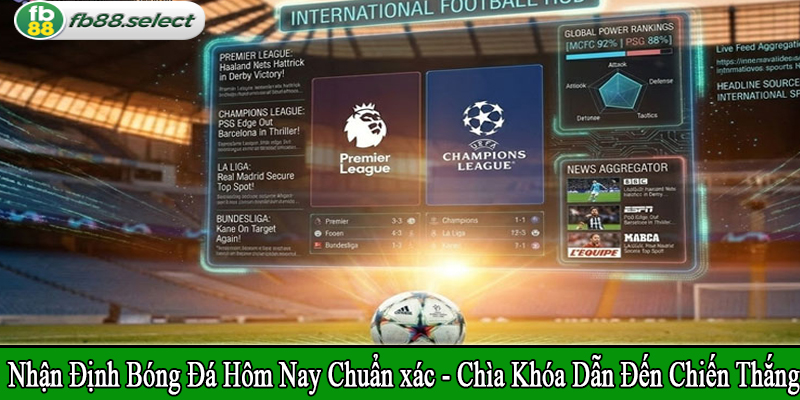 nhận định bóng đá hôm nay chuẩn xác