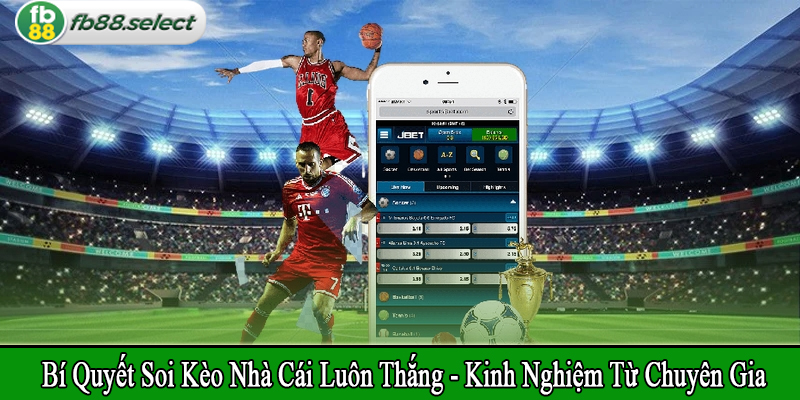 bí quyết soi kèo nhà cái luôn thắng