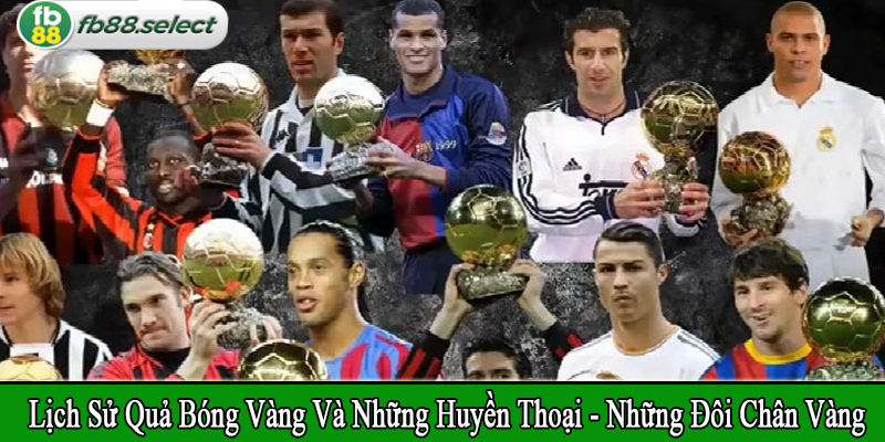Lịch sử quả bóng vàng và những huyền thoại