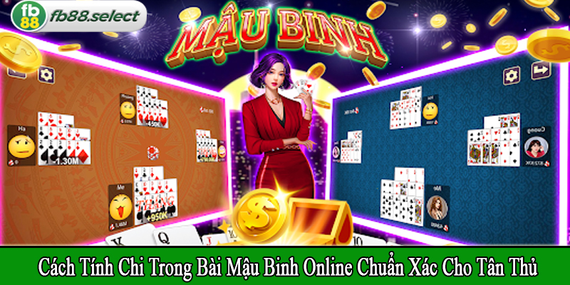 cách tính chi trong bài mậu binh online