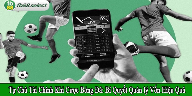 tự chủ tài chính khi cược bóng đá