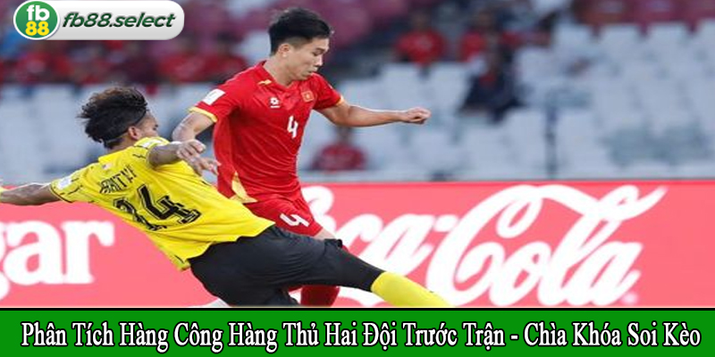 phân tích hàng công hàng thủ hai đội trước trận